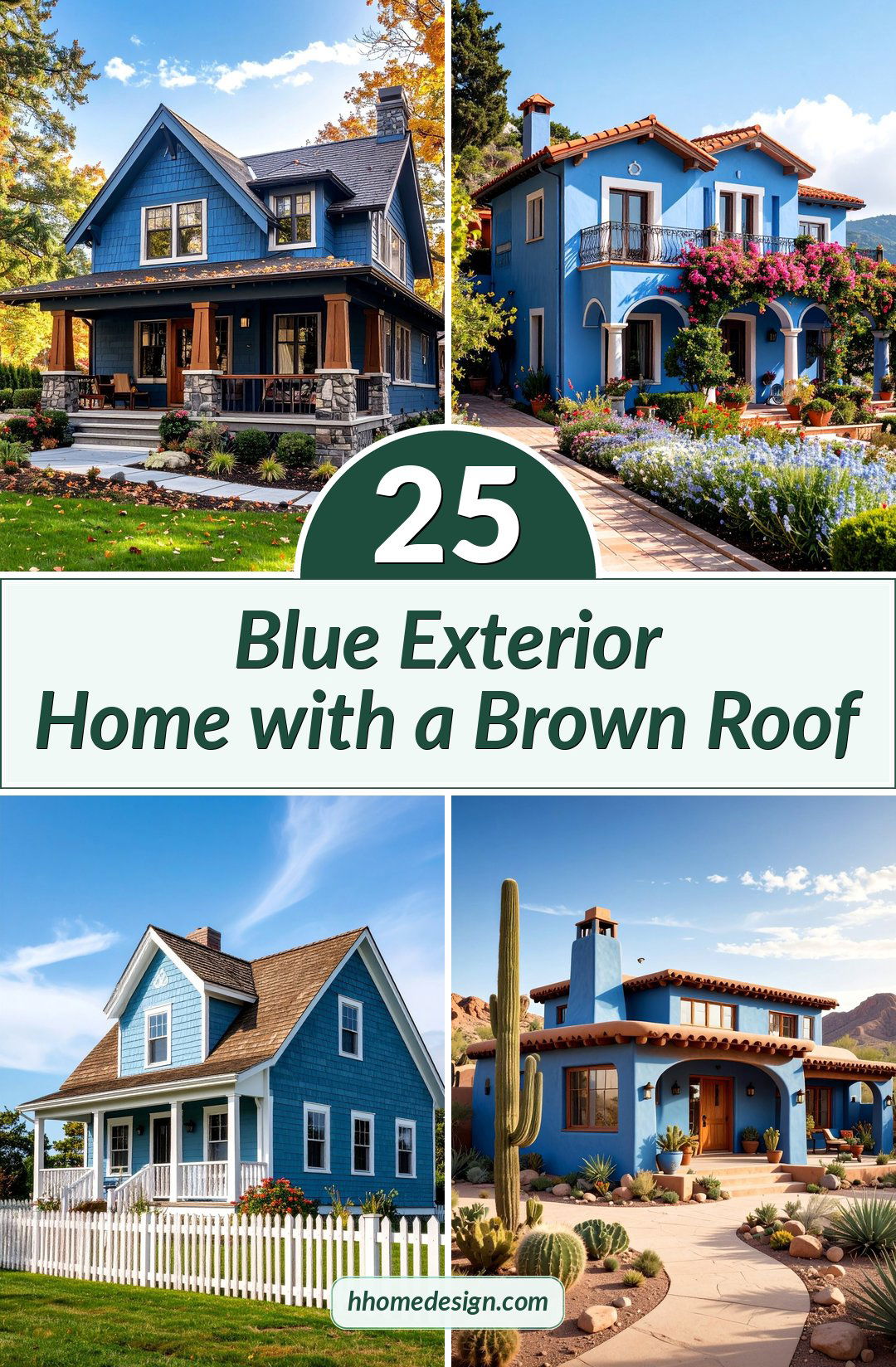 25 Blue Exterior Home with a Brown Roof