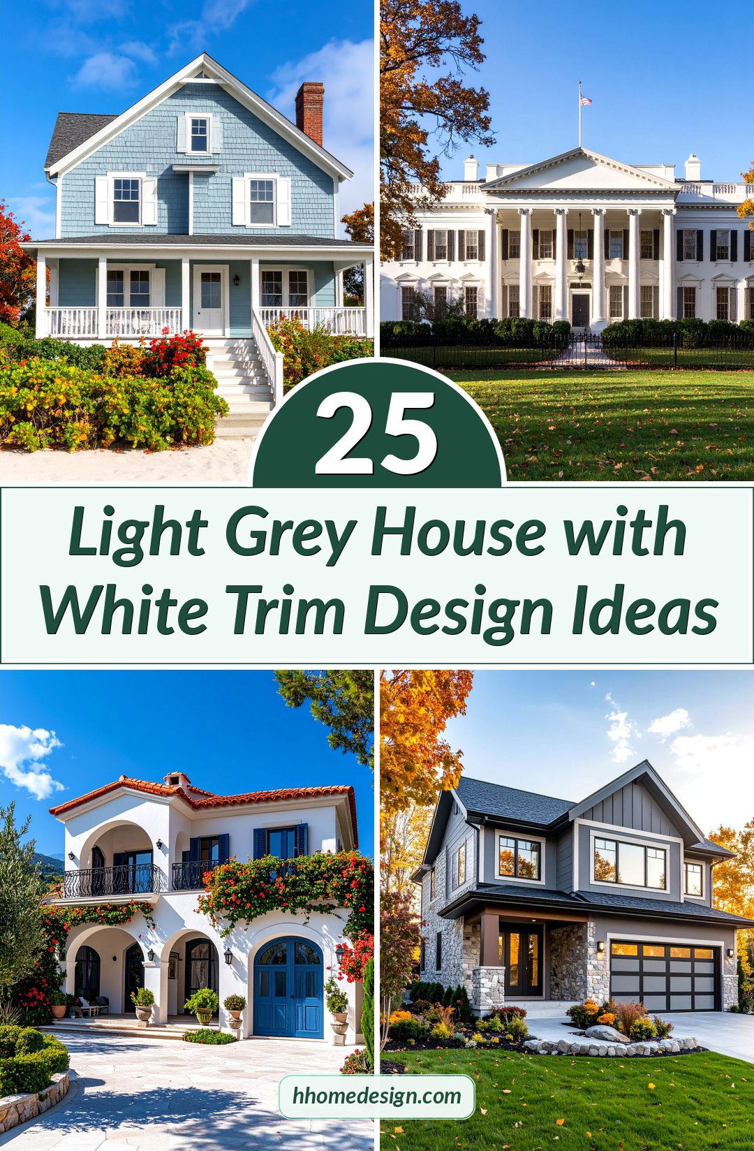 25 Light Grey House with White Trim Design Ideas